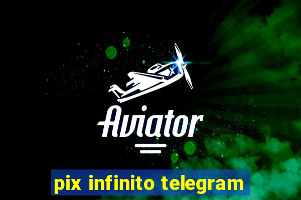 pix infinito telegram